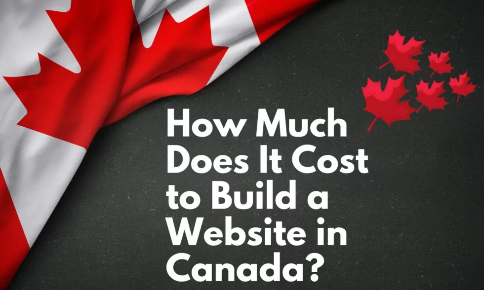 How Much Does It Cost to Build a Website in Canada?